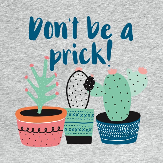 Don't Be a Prick by chicalookate